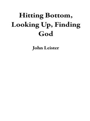 cover image of Hitting Bottom, Looking Up, Finding God